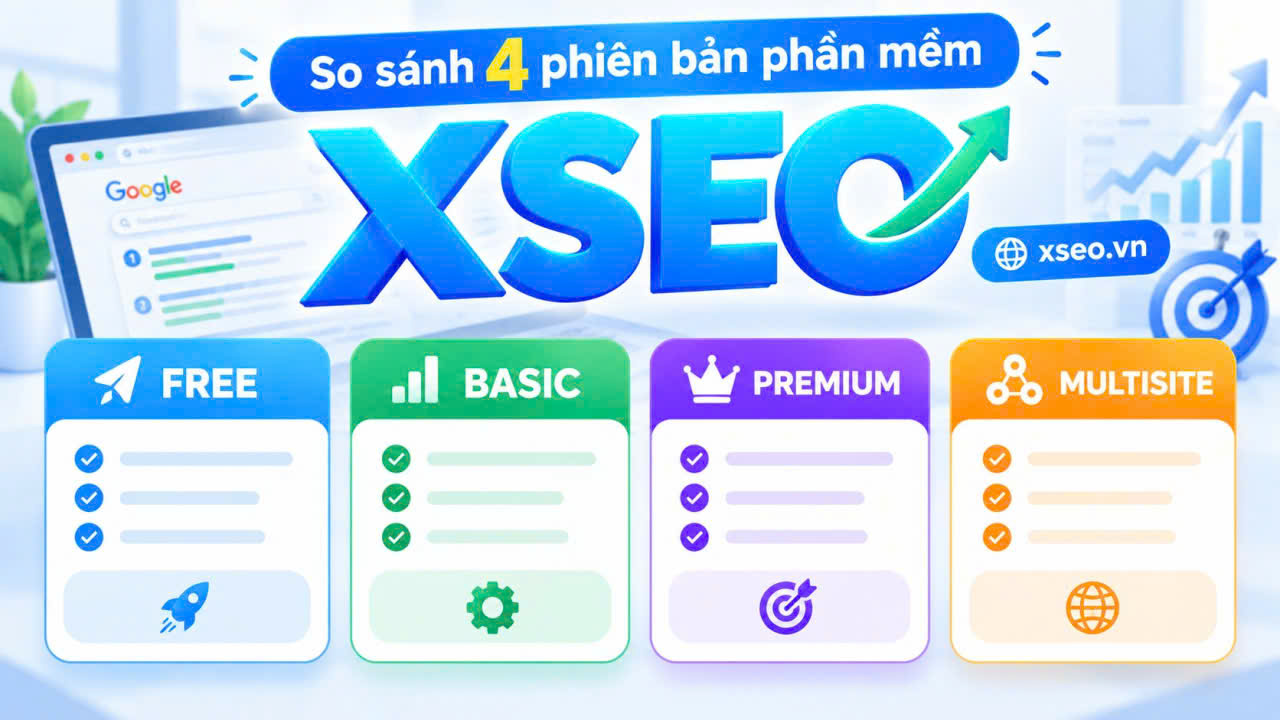 Cách nhận biết và phân biệt các gói XSEO Free, Basic, Premium và Multisite